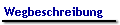 Wegbeschreibung